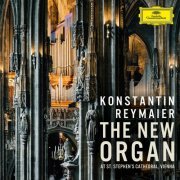 Konstantin Reymaier - The New Organ at St. Stephen’s Cathedral, Vienna (2020) [Hi-Res]