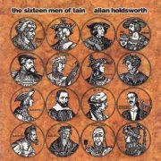 Allan Holdsworth - The Sixteen Men of Tain (2000)