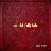 Dingle Brothers - An Old Folk Tale (2021)