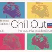 VA - Ultimate Classical Chill Out: The Essential Masterpieces (2005) [5CD Box Set]