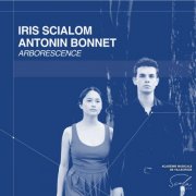 Iris Scialom, Antonin Bonnet - Arborescence (2025) [Hi-Res]