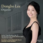 Dongho Lee - The Kennedy Center Aeolian-Skinner Organ Relocated (2017)