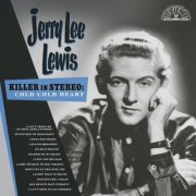 Jerry Lee Lewis - Killer In Stereo: Cold, Cold Heart (Remastered 2024) (2024) [Hi-Res]