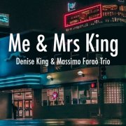 Denise King, Massimo Farao Trio - Me and Mrs King (2022)