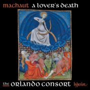 The Orlando Consort - Machaut: A Lover's Death (2025) [Hi-Res]