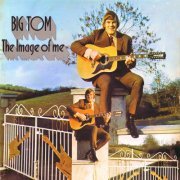 Big Tom - The Image of Me (1973)