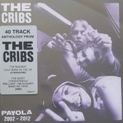 The Cribs - Payola (Anthology 2002-2012) (2013)