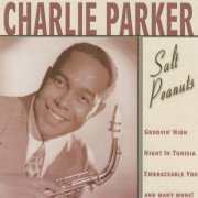 Charlie Parker - Salt Peanuts (2000)