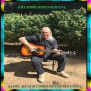 Humboldtmusicman - Love That Humboldt County Line (2018)