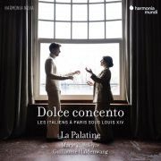 La Palatine, Marie Théoleyre, Guillaume Haldenwang - Dolce concento: Les Italiens à Paris sous Louis XIV (2025) [Hi-Res]