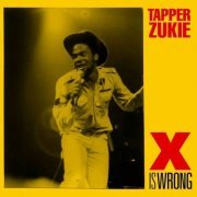 Tappa Zukie - X Is Wrong (2020)