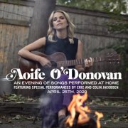 Aoife O'Donovan - April 25th, 2020: An Evening of Songs Performed at Home (2020)
