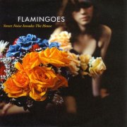 Flamingoes - Street Noise Invades The House (2007)