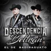 Descendencia Beltran - El De Badiraguato (2024)