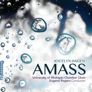 University of Michigan Chamber Choir and Eugene Rogers - Amass (2023) [Hi-Res]