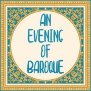 VA - An Evening of Baroque (2022)