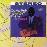 Cannonball Adderley - Quintet In Chicago (1999)