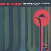 Slide Hampton And The World Of Trombones With Special Guest Bill Watrous - Spirit Of The Horn (2002) CD Rip