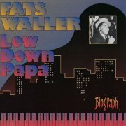 Fats Waller - Low Down Papa (1990)