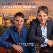 Katona Twins, Chapelle Musicale de Tournai, Philippe Gérard - Alhambra Inspirations (2024) [Hi-Res]