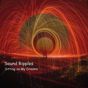 Sound Ripples - Sitting on My Dreams (2025)