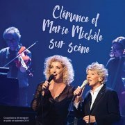 Clémence Desrochers, Marie Michèle Desrosiers - Clémence et Marie Michèle sur scène (2020) Hi-Res