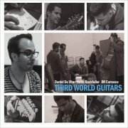 Daniel De Vita, Netto Rockfeller, JM Carrasco - Third World Guitars (2017)