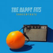 The Happy Fits - Concentrate (2018)