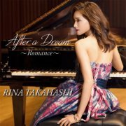 Rina Takahashi - After a dream 〜Romance〜 (2022) [Hi-Res]