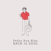 Pedro Ruy-Blas - Back To Soul (2021)