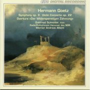 Gottfried Schneider, North German Radio Symphony, Hannover, Werner Andreas Albert - Goetz: Symphony in F Major, Op. 9 - Violin Concerto in G Major, Op. 22 (2000)