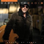 Bakelite Radio - Rosary Of Tears (2020) Hi Res