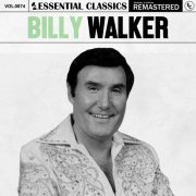 Billy Walker - Essential Classics, Vol. 874: Billy Walker (2025)
