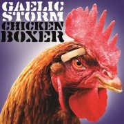 Gaelic Storm - Chicken Boxer (2012)