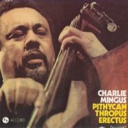 Charles Mingus - Pithycanthropus Erectus (1970) CD Rip