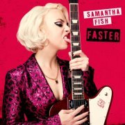 Samantha Fish - Faster (2021) [CD-Rip]