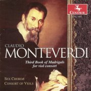 6 Chordae Consort of Viols & John Dornenburg - Monteverdi, C.: Madrigals for Viol Consort, Book 3 (2000)