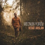 Vedat Arslan - Mecnun Yurdu (2022) Hi-Res