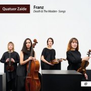 Quatuor Zaïde - Schubert: Death & The Maiden - Songs (2025) [Hi-Res]