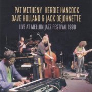 Jack DeJohnette, Pat Metheny, Herbie Hancock, Dave Holland - Live At Mellon Jazz Festival 1990 [2CD] (2022)