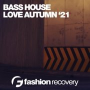 VA - Bass House Love Autumn '21 (2021) FLAC