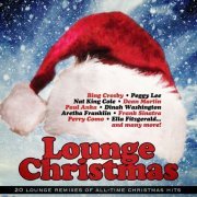 Lounge Christmas (20 Lounge Remixes of All-Time Christmas Hits) (2014)