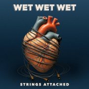 Wet Wet Wet - Strings Attached (2025) [Hi-Res]