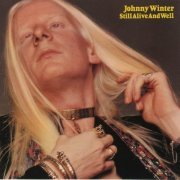 Johnny Winter - Still Alive And Well (1973)