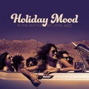 VA - Holiday Mood in the Rhythms of Latin Jazz (2020)