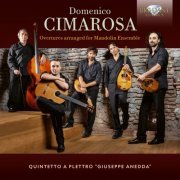 Quintetto a Plettro "Giuseppe Anedd" - Cimarosa: Overtures Arranged for Mandolin Ensemble (2024) [Hi-Res]