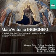 Choir of Girton College, Cambridge, Gareth Wilson, The Western Wyndes - Marc'Antonio Ingegneri, Vol. 6: The Teacher and His Disciples (2026) [Hi-Res]