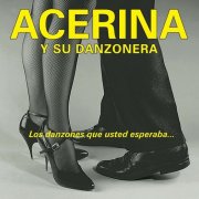 Acerina Y Su Danzonera - Los Danzones Que Usted Esperaba… (2018)