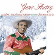 Gene Autry - Rudolph The Red Nosed Reindeer And Other Christmas Classics (2003) [Hi-Res]