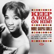 Various Artist - Keep A Hold On Him! More Garpax Girls (2015)